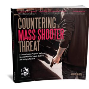 Countering The Mass Shooter Threat