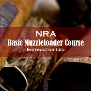 NRA/NMLRA Basic Muzzleloading Shooting Course